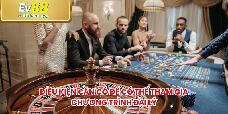 Điều kiện cần có để có thể tham gia chương trình đại lý