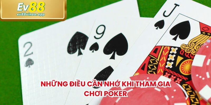 Những điều cần nhớ khi tham gia chơi Poker