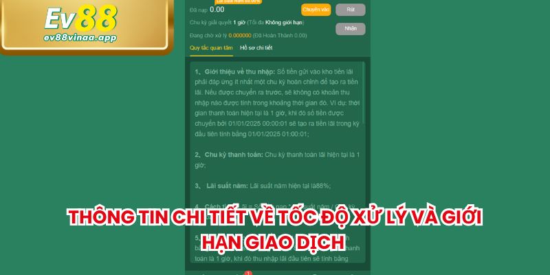 Thông tin chi tiết về tốc độ xử lý và giới hạn giao dịch