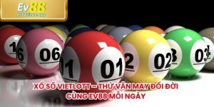 Xổ Số Vietlott – Thử Vận May Đổi Đời Cùng EV88 Mỗi Ngày