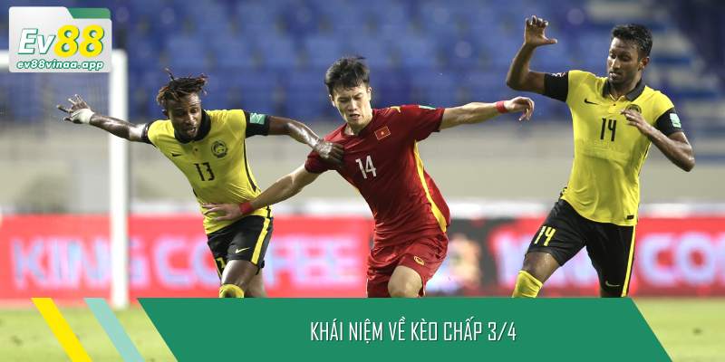 Khái niệm về Kèo chấp 3/4
